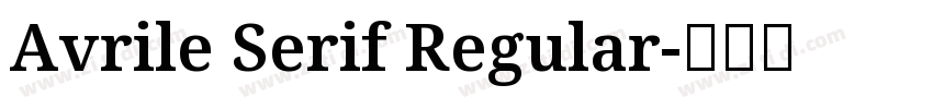 Avrile Serif Regular字体转换
